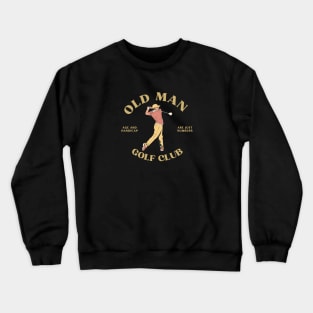 Old Man Golf Club Crewneck Sweatshirt